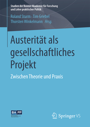 Austerität als gesellschaftliches Projekt von Griebel,  Tim, Sturm,  Roland, Winkelmann,  Thorsten