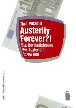 Austerity forever? von Petzold,  Tino