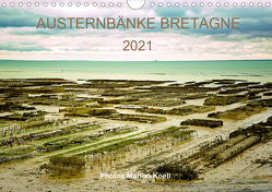 AUSTERNBÄNKE BRETAGNE 2021 Photos Marion Koell (Wandkalender 2021 DIN A4 quer) von KOELL,  MARION