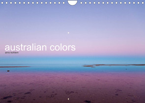australian colors (Wandkalender 2023 DIN A4 quer) von Kohlem,  Arno
