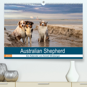 Australian Shepherd 2023 (Premium, hochwertiger DIN A2 Wandkalender 2023, Kunstdruck in Hochglanz) von Mirsberger,  Annett