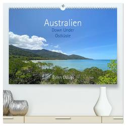 Australien – Down Under – Ostküste (hochwertiger Premium Wandkalender 2024 DIN A2 quer), Kunstdruck in Hochglanz von Daugs,  Björn