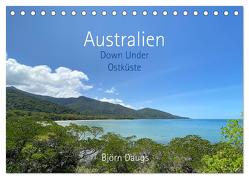 Australien – Down Under – Ostküste (Tischkalender 2024 DIN A5 quer), CALVENDO Monatskalender von Daugs,  Björn