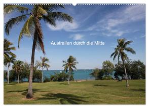 Australien durch die Mitte (Wandkalender 2024 DIN A2 quer), CALVENDO Monatskalender von Willy Bruechle,  Dr.