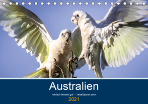 Australien – einfach tierisch gut (Tischkalender 2021 DIN A5 quer) von Bergwitz,  Uwe