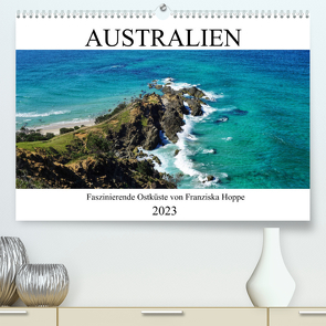 Australien – faszinierende Ostküste (Premium, hochwertiger DIN A2 Wandkalender 2023, Kunstdruck in Hochglanz) von Hoppe,  Franziska