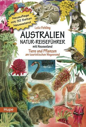 Australien Natur-Reiseführer mit Neuseeland von Dr. Fehling,  Lutz, Dye,  Sharon, Evans,  Peter, Poulter,  Ted