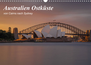 Australien Ostküste – von Cairns nach Sydney (Wandkalender 2022 DIN A3 quer) von Zocher,  Fabian