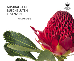 Australische Buschblüten Essenzen von Sann,  Carsten, White,  Ian