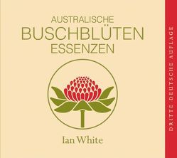 Australische Buschblüten Essenzen von White,  Ian