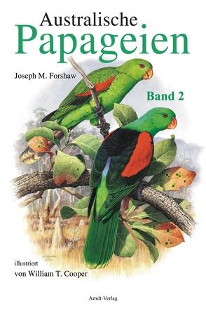 Australische Papageien 2 von Forshaw,  Joseph M.