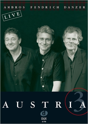 Austria 3 – Live Vol. 1 von Ambros,  Ambros, Danzer,  Danzer, Fendrich,  Fendrich