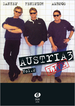 Austria 3 – Live Vol. 2 von Ambros,  Ambros, Danzer,  Danzer, Fendrich,  Fendrich