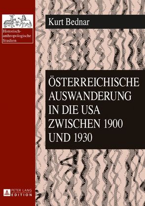 Österreichische Auswanderung in die USA zwischen 1900 und 1930 von Bednar,  Kurt