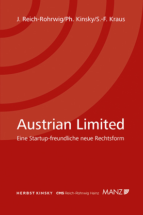 Austrian Limited Eine startupfreundliche neue Rechtsform von Kinsky,  Philipp, Kraus,  Sixtus Ferdinand, Reich-Rohrwig,  Johannes