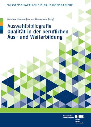 Auswahlbibliografie Qualität in der beruflichen Aus- und Weiterbildung von Schemme,  Dorothea, Zimmermann,  Doris A.