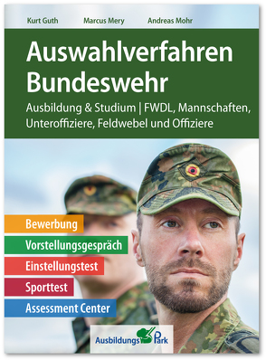 Auswahlverfahren Bundeswehr von Guth,  Kurt, Mery,  Marcus, Mohr,  Andreas