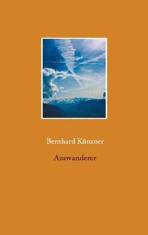 Auswanderer von Künzner,  Bernhard
