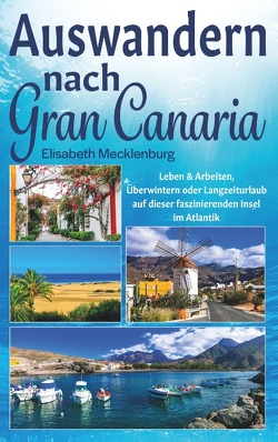 Auswandern nach Gran Canaria von Mecklenburg,  Elisabeth