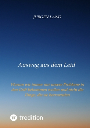 Ausweg aus dem Leid von Lang,  Jürgen