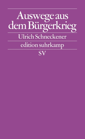 Auswege aus dem Bürgerkrieg von Schneckener,  Ulrich
