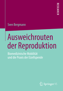 Ausweichrouten der Reproduktion von Bergmann,  Sven