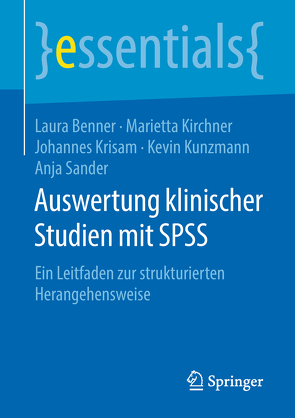 Auswertung klinischer Studien mit SPSS von Benner,  Laura, Kirchner,  Marietta, Krisam,  Johannes, Kunzmann,  Kevin, Sander,  Anja