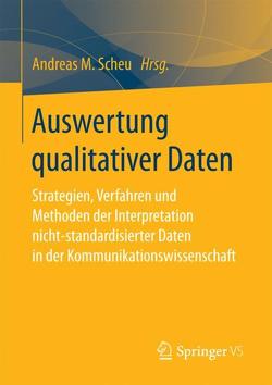 Auswertung qualitativer Daten von Scheu,  Andreas M.
