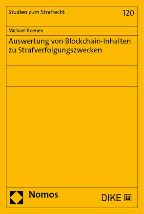 Auswertung von Blockchain-Inhalten zu Strafverfolgungszwecken von Koenen,  Michael