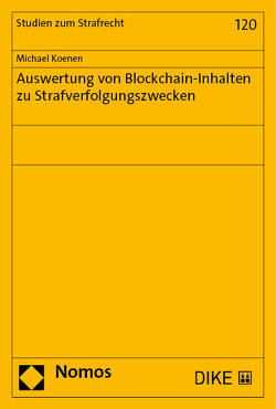 Auswertung von Blockchain-Inhalten zu Strafverfolgungszwecken von Koenen,  Michael