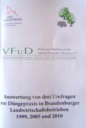 Auswertung von drei Umfragen zur Düngepraxis in Brandenburger Landwirtschaftsbetrieben 1999, 2005 und 2010 von Schütze,  Frank