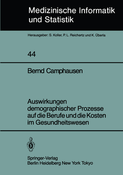 Auswirkungen demographischer Prozesse auf die Berufe und die Kosten im Gesundheitswesen von Camphausen,  B.