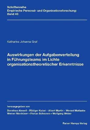 Auswirkungen der Aufgabenverteilung in Führungsteams im Lichte organisationstheoretischer Erkenntnisse von Graf,  Katharina Johanna