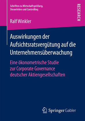 Auswirkungen der Aufsichtsratsvergütung auf die Unternehmensüberwachung von Winkler,  Ralf