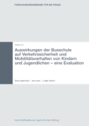Auswirkungen der Busschule auf Verkehrssicherheit und Mobilitätsverhalten von Kindern und Jugendlichen von Gerlach,  J., Langescheid,  T., Leven,  J.