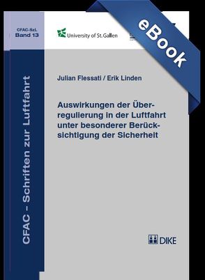 Auswirkungen der Überregulierung in der Luftfahrt unter besonderer Berücksichtigung der Sicherheit von Flessati,  Julian, LInden,  Erik