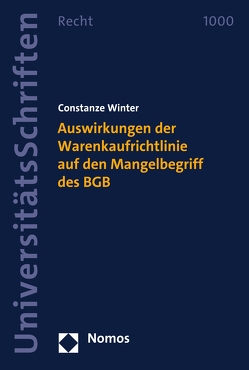 Auswirkungen der Warenkaufrichtlinie auf den Mangelbegriff des BGB von Winter,  Constanze