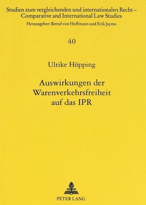 Auswirkungen der Warenverkehrsfreiheit auf das IPR von Höpping,  Ulrike