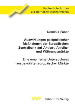 Auswirkungen geldpolitischer Maßnahmen der Europäischen Zentralbank auf Aktien-, Anleihe- und Währungsmärkte von Faber,  Dominik