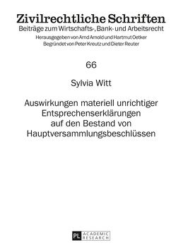 Auswirkungen materiell unrichtiger Entsprechenserklärungen auf den Bestand von Hauptversammlungsbeschlüssen von Witt,  Sylvia
