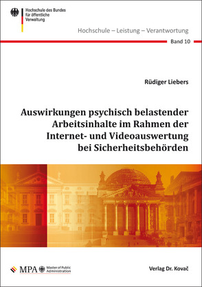 Auswirkungen psychisch belastender Arbeitsinhalte im Rahmen der Internet- und Videoauswertung bei Sicherheitsbehörden von Liebers,  Rüdiger