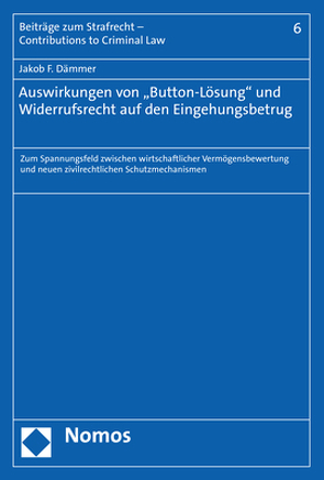 Auswirkungen von „Button-Lösung“ und Widerrufsrecht auf den Eingehungsbetrug von Dämmer,  Jakob F.