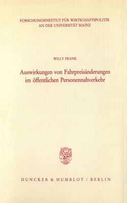 Auswirkungen von Fahrpreisänderungen im öffentlichen Personennahverkehr. von Frank,  Willy