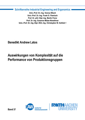 Auswirkungen von Komplexität auf die Performance von Produktionsgruppen von Latos,  Benedikt Andrew