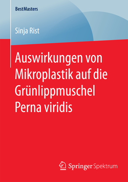 Auswirkungen von Mikroplastik auf die Grünlippmuschel Perna viridis von Rist,  Sinja