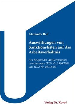 Auswirkungen von Sanktionslisten auf das Arbeitsverhältnis von Raif,  Alexander