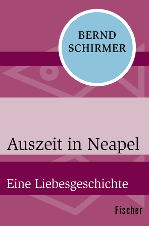 Auszeit in Neapel von Schirmer,  Bernd