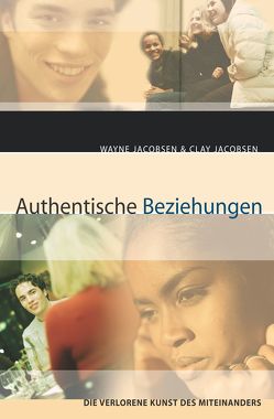 Authentische Beziehungen von Hofmann,  Gisela, Jacobsen,  Clay, Jacobsen,  Wayne, Mayer,  Manfred