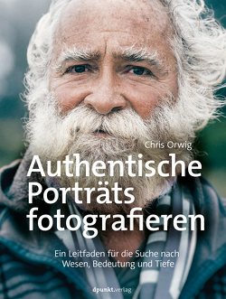 Authentische Porträts fotografieren von Neumeyer,  Heico, Orwig,  Chris