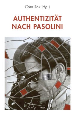 Authentizität nach Pasolini von Rok,  Cora